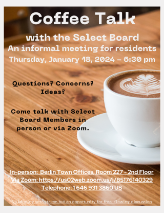 Coffee Talk with Select Board January 18th at 6:30 pm at Town Offices Room 227 23 Linden St. or Zoom