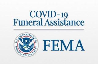 FEMA COVID-19 Funeral Assistance Program for any COVID-19 related date occurring after January 20, 2020